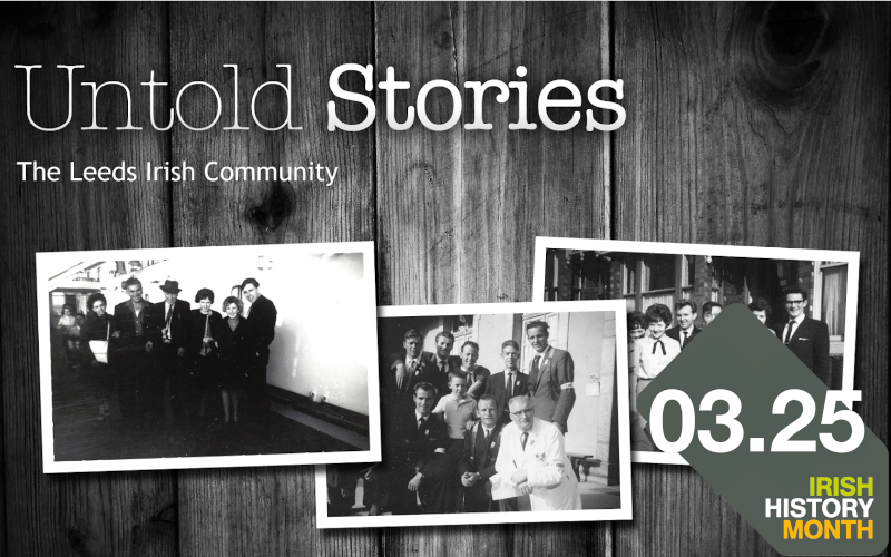 Untold Stories: The Leeds Irish Community